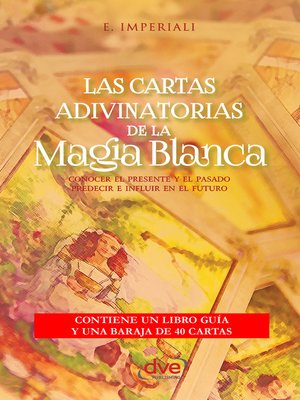 cover image of Las cartas adivinatorias de la magia blanca